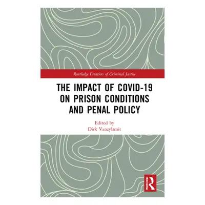 "The Impact of Covid-19 on Prison Conditions and Penal Policy" - "" ("Dunkel Frieder")(Pevná vaz