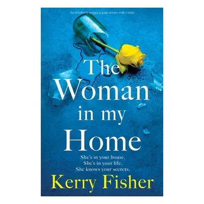 "The Woman in My Home: An absolutely gripping page-turner with a twist" - "" ("Fisher Kerry")(Pa