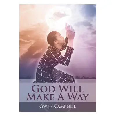 "God Will Make A Way" - "" ("Campbell Gwen")(Paperback)