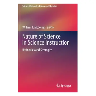 "Nature of Science in Science Instruction: Rationales and Strategies" - "" ("McComas William")(P