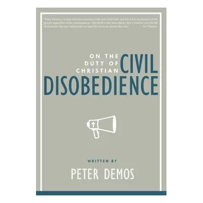 "On the Duty of Christian Civil Disobedience" - "" ("Demos Peter")(Paperback)