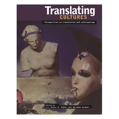 "Translating Cultures: Perspectives on Translation and Anthropology" - "" ("Rosman Abraham")(Pap