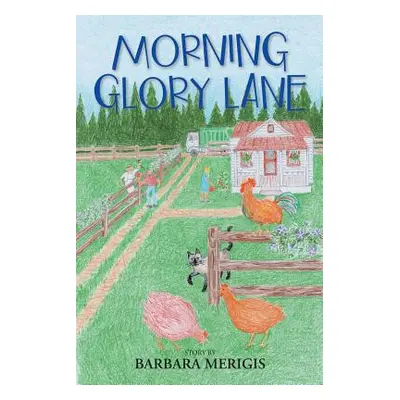 "Morning Glory Lane" - "" ("Merigis Barbara")(Paperback)