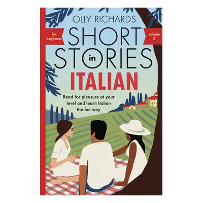 "Short Stories in Italian for Beginners Volume 2" - "" ("Richards Olly")(Paperback)