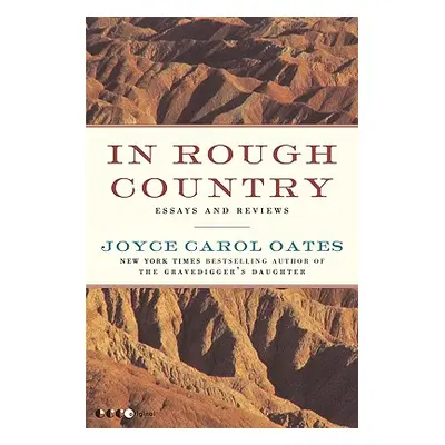 "In Rough Country: Essays and Reviews" - "" ("Oates Joyce Carol")(Paperback)