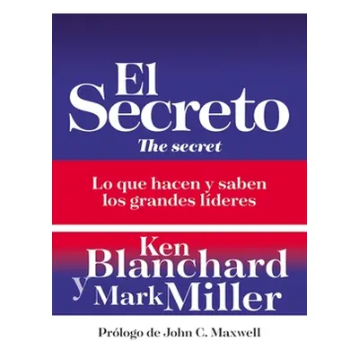 "El Secreto: Lo Que Saben Y Hacen Los Grandes Lderes" - "" ("Blanchard Ken")(Paperback)