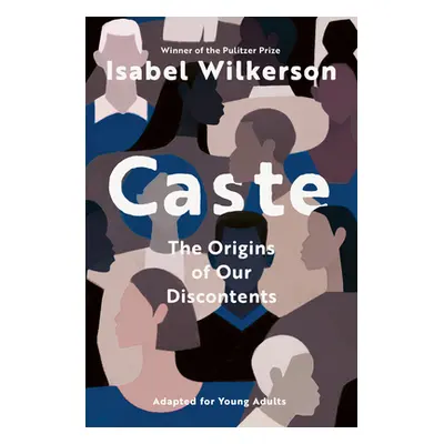 "Caste (Adapted for Young Adults)" - "" ("Wilkerson Isabel")(Pevná vazba)