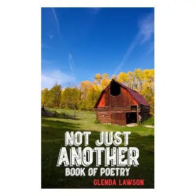 "Not Just Another Book of Poetry" - "" ("Lawson Glenda")(Paperback)