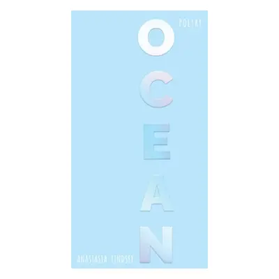 "O C E A N" - "" ("Lindsey Anastasia")(Paperback)