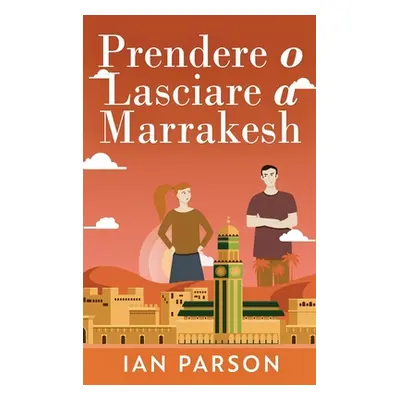 "Prendere o lasciare a Marrakesh" - "" ("Parson Ian")(Pevná vazba)