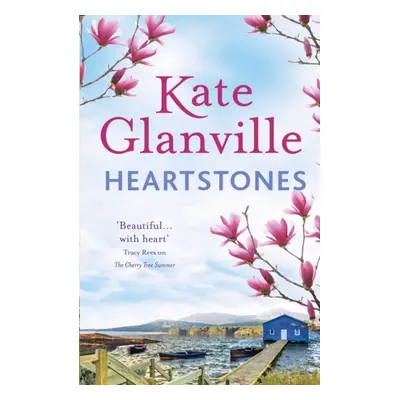 "Heartstones" - "The perfect feel-good read to curl up with this autumn" ("Glanville Kate")(Pape