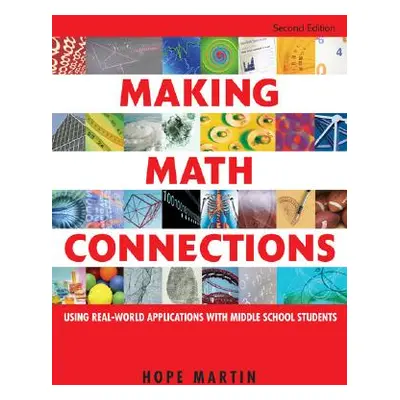 "Making Math Connections: Using Real-World Applications With Middle School Students" - "" ("Mart