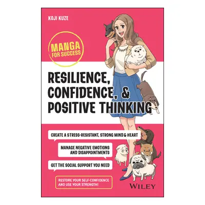 "Resilience, Confidence, and Positive Thinking: Manga for Success" - "" ("Kuze Koji")(Paperback)