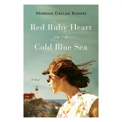 "Red Ruby Heart in a Cold Blue Sea" - "" ("Rogers Morgan Callan")(Paperback)