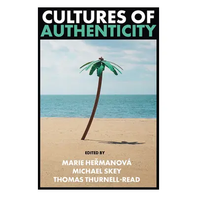 "Cultures of Authenticity" - "" ("Heřmanov Marie")(Pevná vazba)