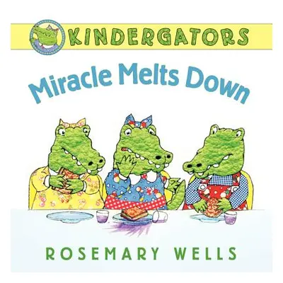 "Miracle Melts Down" - "" ("Wells Rosemary")(Pevná vazba)