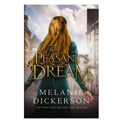 "The Peasant's Dream" - "" ("Dickerson Melanie")(Paperback)