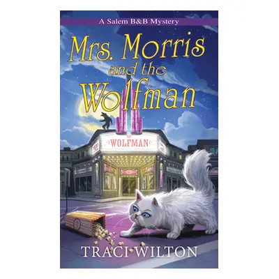 "Mrs. Morris and the Wolfman" - "" ("Wilton Traci")(Mass Market Paperbound)