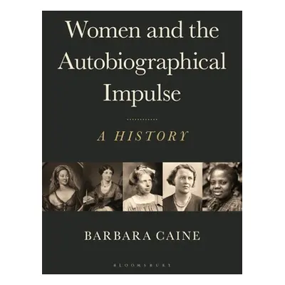 "Women and the Autobiographical Impulse: A History" - "" ("Caine Barbara")(Paperback)