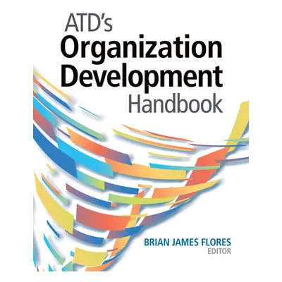 "Atd's Organization Development Handbook" - "" ("Flores Brian James")(Paperback)