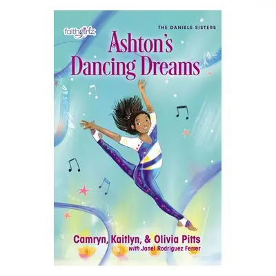 "Ashton's Dancing Dreams" - "" ("Pitts Kaitlyn")(Paperback)