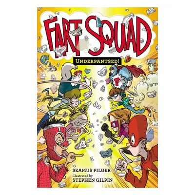 "Fart Squad #5: Underpantsed!" - "" ("Pilger Seamus")(Paperback)