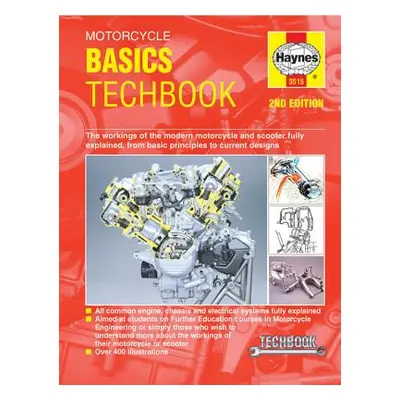 "Motorcycle Basics Techbook 2nd Edition: The Workings of the Modern Motorcycle and Scooter Fully