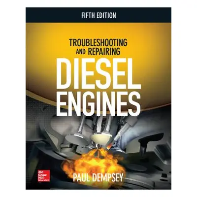 "Troubleshooting and Repairing Diesel Engines, 5th Edition" - "" ("Dempsey Paul")(Paperback)