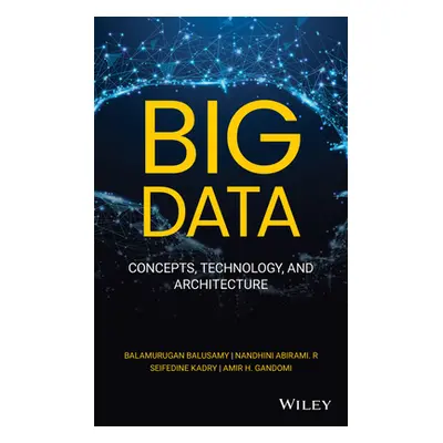 "Big Data: Concepts, Technology, and Architecture" - "" ("Abirami R. Nandhini")(Pevná vazba)