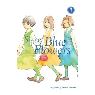 "Sweet Blue Flowers, Vol. 3, 3" - "" ("Shimura Takako")(Paperback)