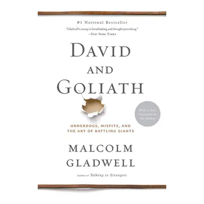 "David and Goliath: Underdogs, Misfits, and the Art of Battling Giants" - "" ("Gladwell Malcolm"