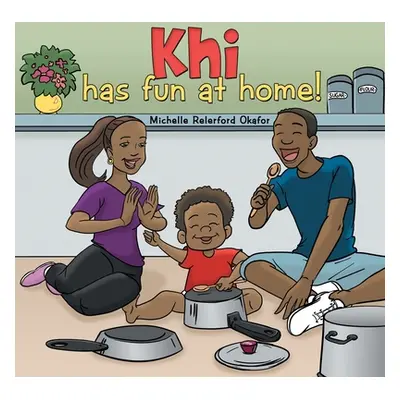 "Khi Has Fun at Home" - "" ("Okafor Michelle Relerford")(Paperback)