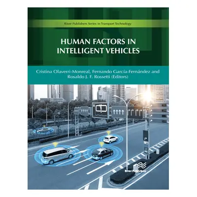 "Human Factors in Intelligent Vehicles" - "" ("Olaverri-Monreal Cristina")(Pevná vazba)