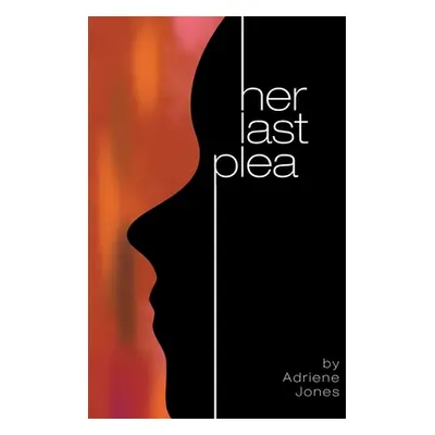 "Her Last Plea" - "" ("Jones Adriene")(Paperback)