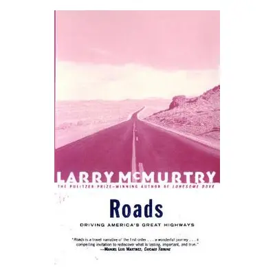 "Roads: Driving America's Greatest Highways" - "" ("McMurtry Larry")(Paperback)