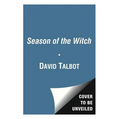 "Season of the Witch: Enchantment, Terror, and Deliverance in the City of Love" - "" ("Talbot Da