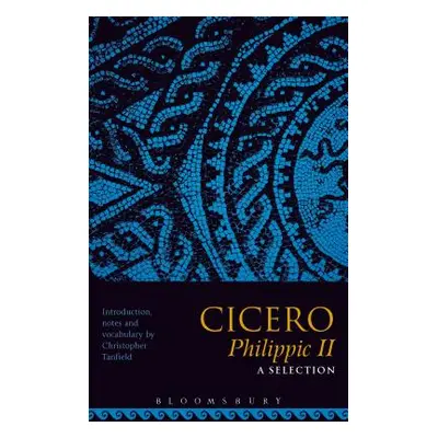 "Cicero Philippic II: A Selection" - "" ("")(Paperback / softback)