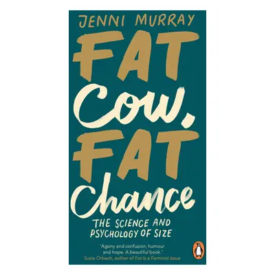 "Fat Cow, Fat Chance" - "The science and psychology of size" ("Murray Jenni")(Paperback / softba