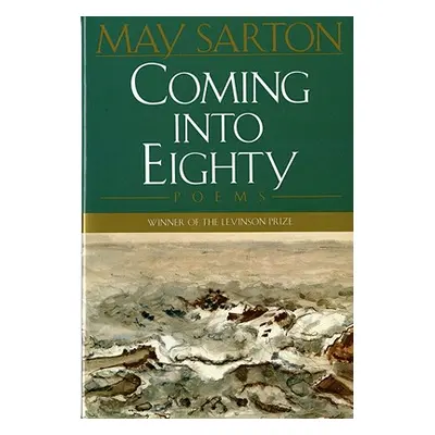 "Coming Into Eighty: Poems" - "" ("Sarton May")(Paperback)