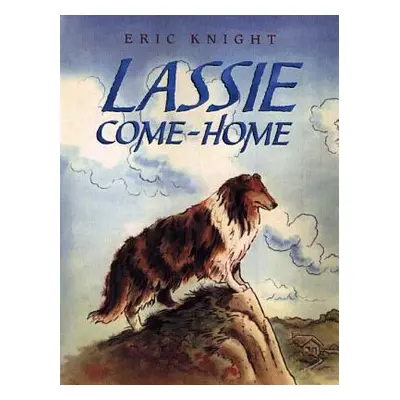 "Lassie Come-Home" - "" ("Knight Eric")(Pevná vazba)