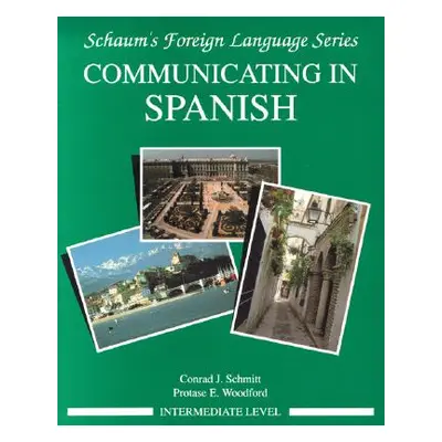 "Communicating in Spanish (Intermediate Level)" - "" ("Schmitt Conrad")(Paperback)