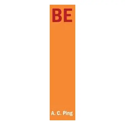 "Be" - "" ("Ping A. C.")(Paperback)