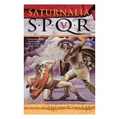 "Spqr V: Saturnalia" - "" ("Roberts John Maddox")(Paperback)