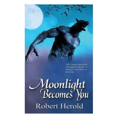 "Moonlight Becomes You" - "" ("Herold Robert")(Paperback)