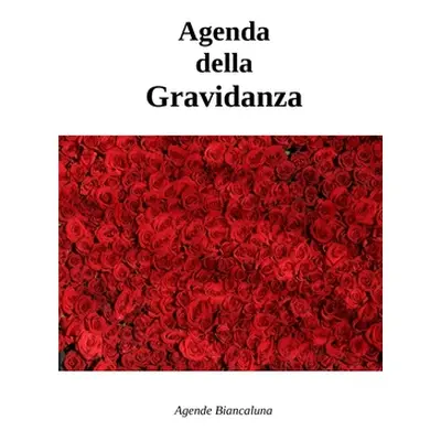 "Agenda della Gravidanza" - "" ("Biancaluna Agende")(Paperback)