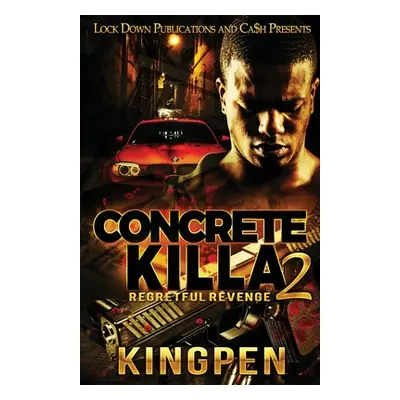 "Concrete Killa 2" - "" ("Kingpen")(Paperback)