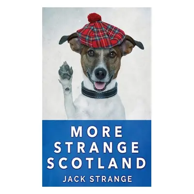 "More Strange Scotland" - "" ("Strange Jack")(Pevná vazba)