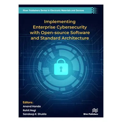 "Implementing Enterprise Cybersecurity with Open-source Software and Standard Architecture" - ""