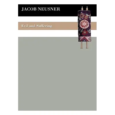 "Evil and Suffering" - "" ("Neusner Jacob")(Paperback)