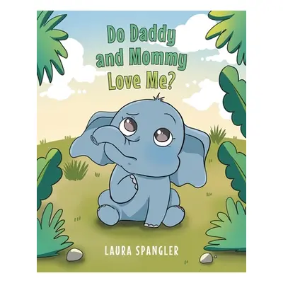 "Do Daddy and Mommy Love Me?" - "" ("Spangler Laura")(Paperback)